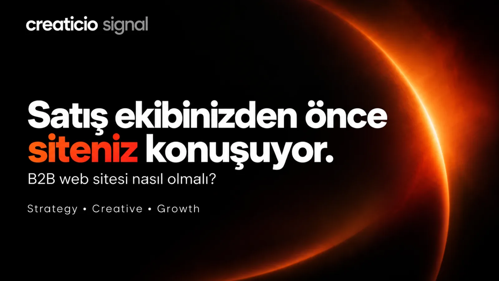 B2B Web Sitesi Nasıl Olmalı? Daha Fazla Nitelikli Talep İçin 9 Kritik Unsur